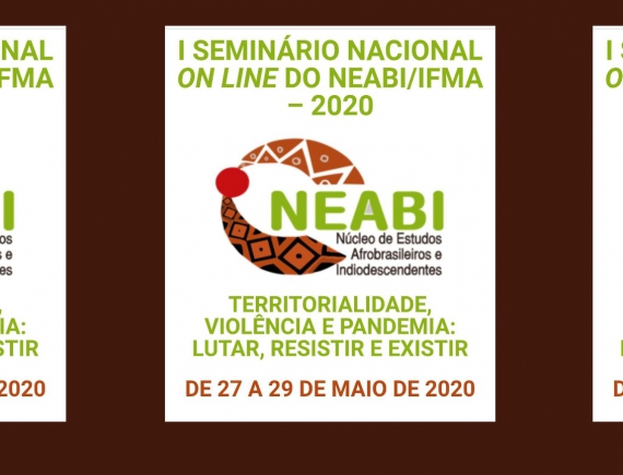 NEABI promove seminário sobre questões  indígenas e quilombolas em meio a pandemia