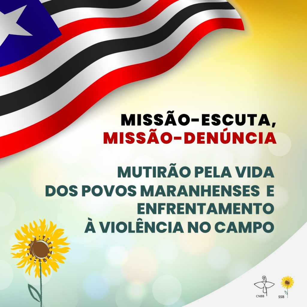 "Mutirão pela vida dos povos maranhenses e enfrentamento à violência no campo" é o tema de missão-denúncia da Comissão Sociotransformadora da CNBB no estado do Maranhão
