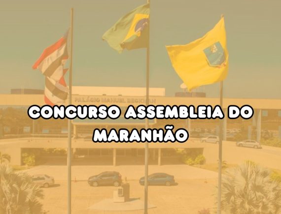 FGV atualiza cronograma do concurso da Assembleia Legislativa do Maranhão