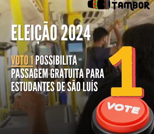 Plebiscito na eleição! Voto 1 possibilitará passagem gratuita para estudantes de São Luís!